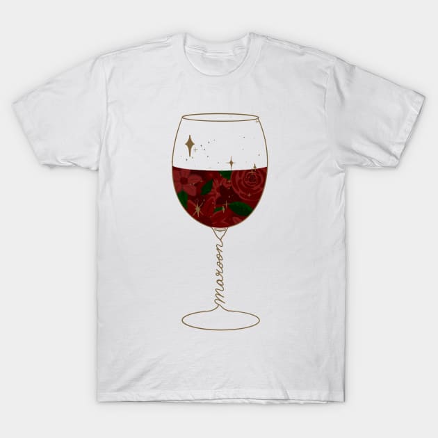 Maroon Wine Glass T-Shirt by CMORRISON12345